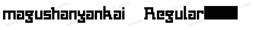 magushanyankai Regular字体转换